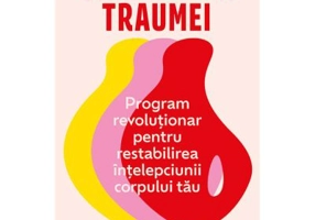 Vindecarea traumei - Peter A. Levine