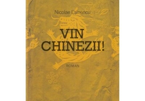 Vin chinezii! - Nicolae Esinencu