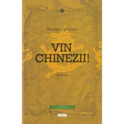 Vin chinezii! - Nicolae Esinencu