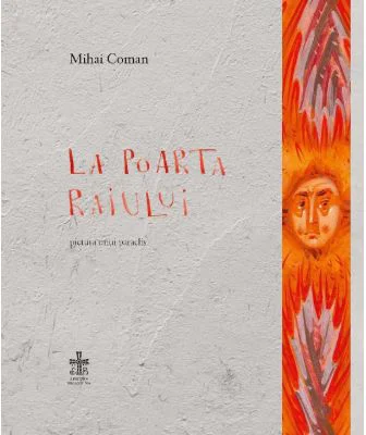 La poarta Raiului. Pictura unui paraclis - Mihai Coman