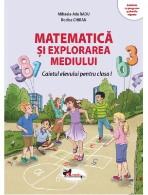 Matematica si explorarea mediului. Caietul elevului pentru clasa 1 - Mihaela Ada Radu