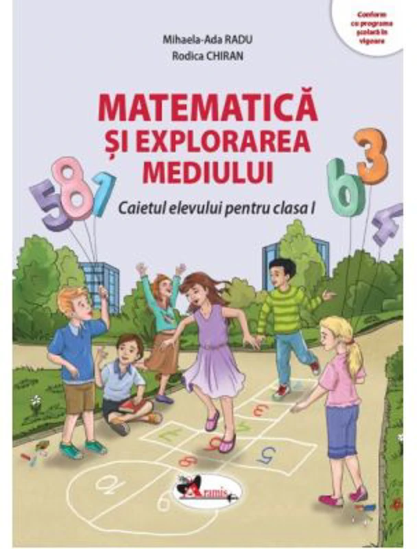 Matematica si explorarea mediului. Caietul elevului pentru clasa 1 - Mihaela Ada Radu