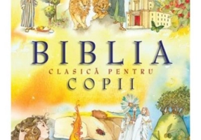 Biblia clasica pentru copii