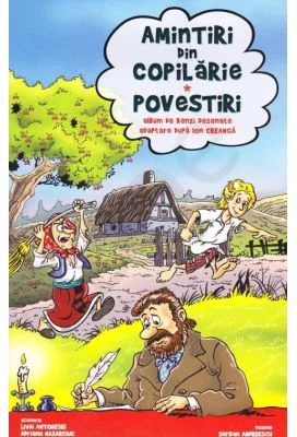 Amintiri din copilarie Povestiri. Benzi desenate