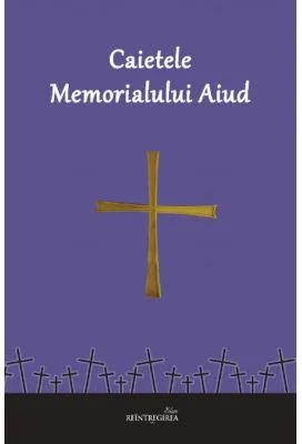 Caietele Memorialului Aiud 3
