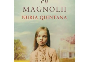Casa cu magnolii - Nuria Quintana