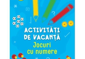 Activitati de vacanta. Jocuri cu numere (5-6 ani)