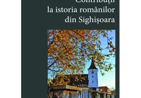 Contributii la istoria romanilor din Sighisoara - Nicolae Tescula