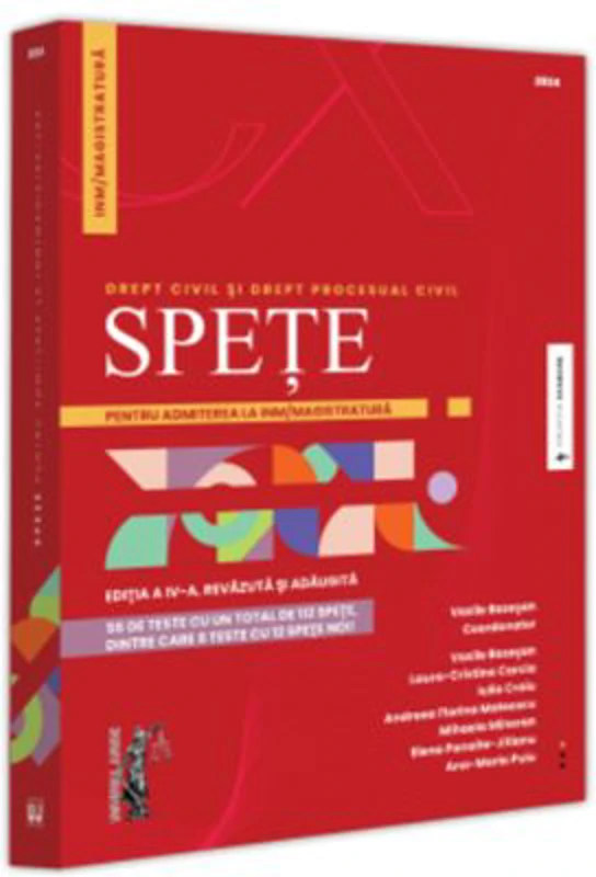Spete pentru admiterea la INM-magistratura. Drept civil si drept procesual civil. Editia a 4-a, revazuta si adaugita - Vasile Bozesan