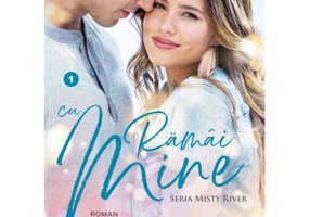 Ramai cu mine. Misty River volumul 1 - Becky Wade