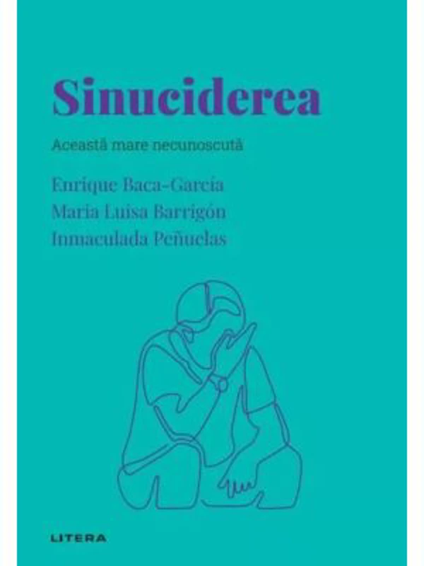 Volumul 51. Descopera Psihologia. Sinuciderea. Aceasta mare necunoscuta - Enrique Baca-Garcia