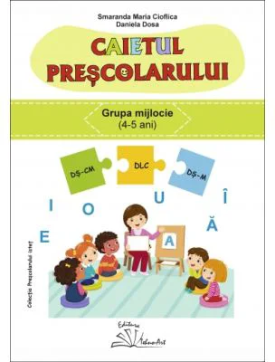 Caietul prescolarului, grupa mijlocie - Smaranda Maria Cioflica