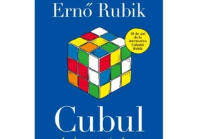 Cubul. Jocul care a captivat lumea - Erno Rubik