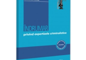 Indrumar privind expertizele criminalistice - Constantin Mirea
