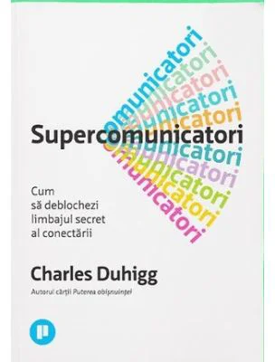 Supercomunicatori - Charles Duhigg