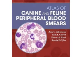 Atlas of Canine and Feline Peripheral Blood Smears