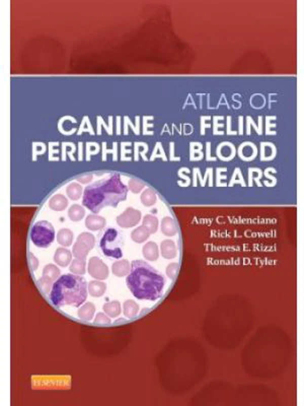 Atlas of Canine and Feline Peripheral Blood Smears