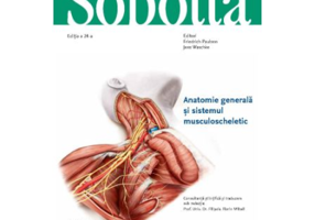 Atlas de anatomie a omului Sobotta. Anatomie generala si sistemul musculoscheletic, volumul 1