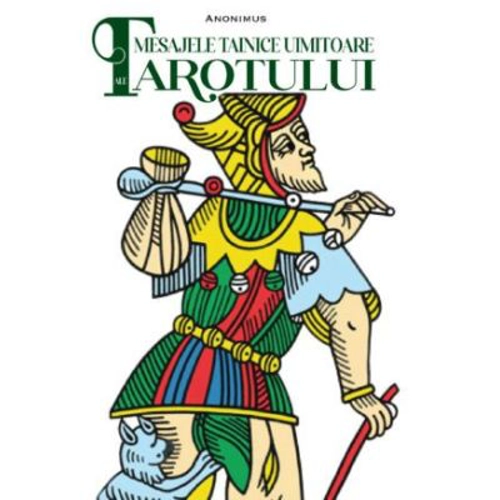 Mesajele tainice uimitoare ale tarotului