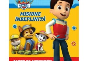 Patrula Catelusilor. Misiune indeplinita. Carte de activitati cu autocolante