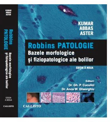 Bazele Morfologice si Fiziopatologice ale Bolilor. Robbins PATOLOGIE, editia a 9-a - Vinay Kumar