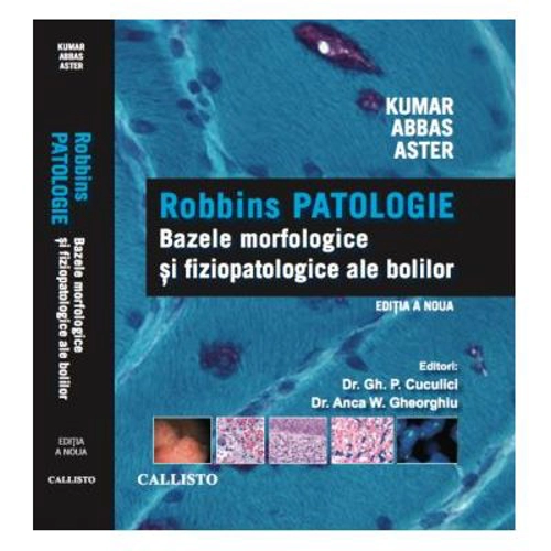 Bazele Morfologice si Fiziopatologice ale Bolilor. Robbins PATOLOGIE, editia a 9-a - Vinay Kumar