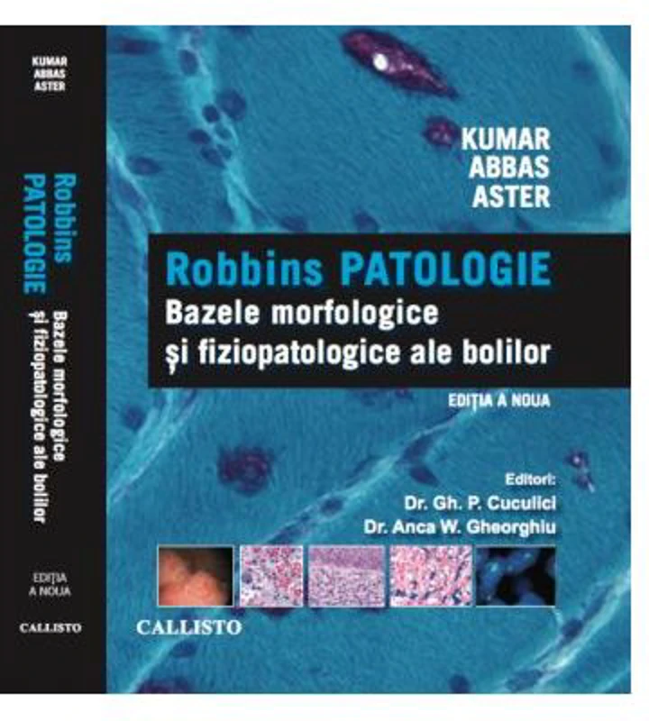 Bazele Morfologice si Fiziopatologice ale Bolilor. Robbins PATOLOGIE, editia a 9-a - Vinay Kumar