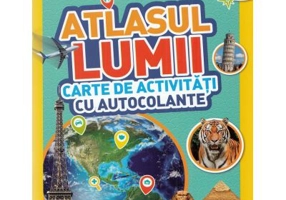 Atlasul lumii. Carte de activitati cu autocolante