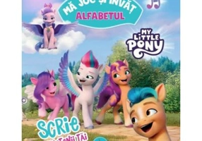 My Little Pony. Ma joc si invat. Alfabetul. Scrie cu prietenii tai. Activitati cu autocolante