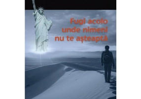 Fugi acolo unde nimeni nu te-asteapta - Decebal Bugariu