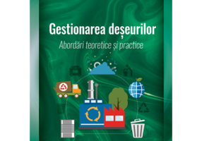 Gestionarea deseurilor. Abordari teoretice si practice - Bianca Eugenia Leoveanu Soare