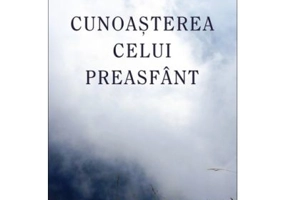 Cunoasterea Celui Preasfant - A. W. Tozer
