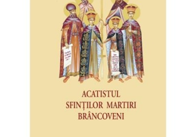 Acatistul Sfintilor Martiri Brancoveni - format mic