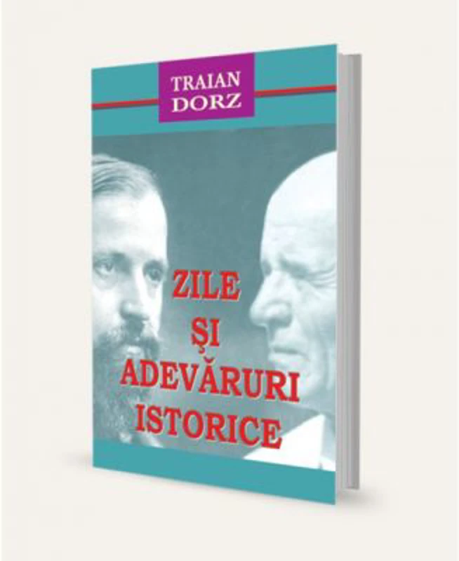 Zile si adevaruri istorice - Traian Dorz