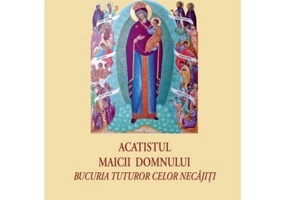 Acatistul Icoanei Maicii Domnului - Bucuria tuturor celor necajiti, format mic