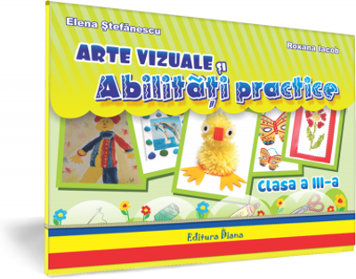Arte vizuale si abilitati practice clasa a 3-a