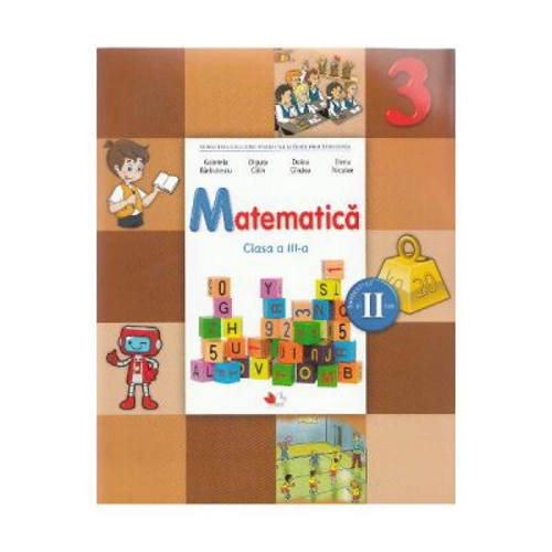 Matematica. Manual pentru clasa a III-a, semestrul II - Doina Cindea