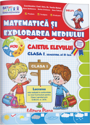 Matematica si explorarea mediului pentru clasa I, semestrul al II-lea