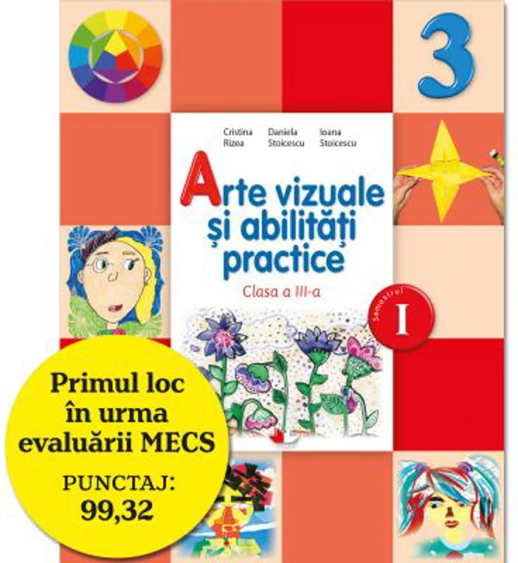 Arte vizuale si abilitati practice. Manual pentru clasa a III-a, semestrul I - Cristina Rizea