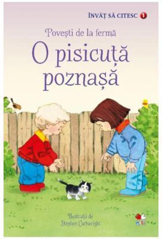 Invat sa citesc. Povesti de la ferma. O pisicuta poznasa