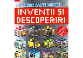 LEGO. Marea carte despre inventii si descoperiri. O aventura LEGO in lumea reala