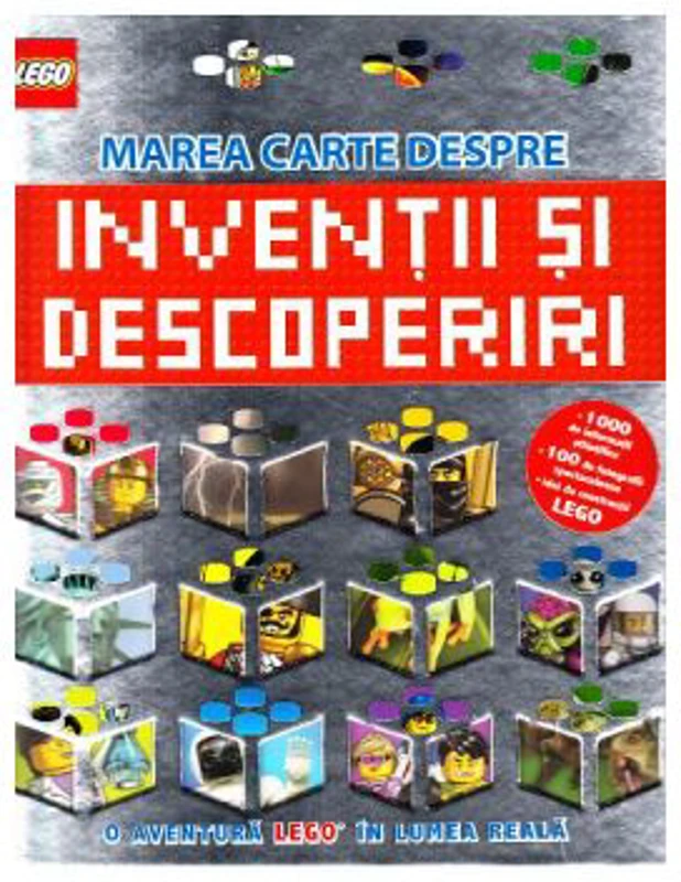 LEGO. Marea carte despre inventii si descoperiri. O aventura LEGO in lumea reala