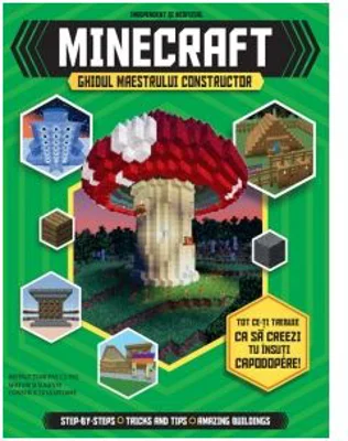 Minecraft. Ghidul maestrului constructor