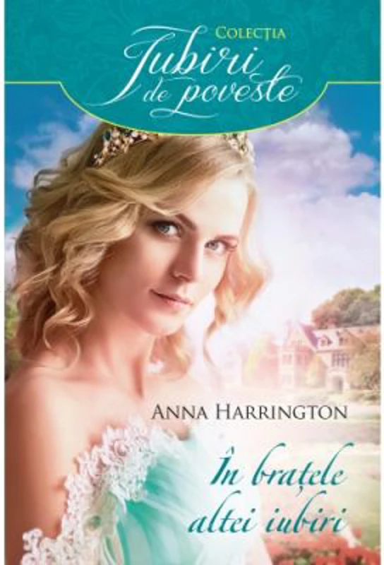 In bratele altei iubiri - Anna Harrington