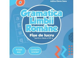 Gramatica limbii romane. Fise de lucru pentru clasa a 8-a - Luminita Ardelean