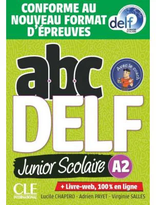 ABC DELF Junior scolaire Niveau A2 - Livre + Livre-web. Conforme au nouveau format d'épreuves