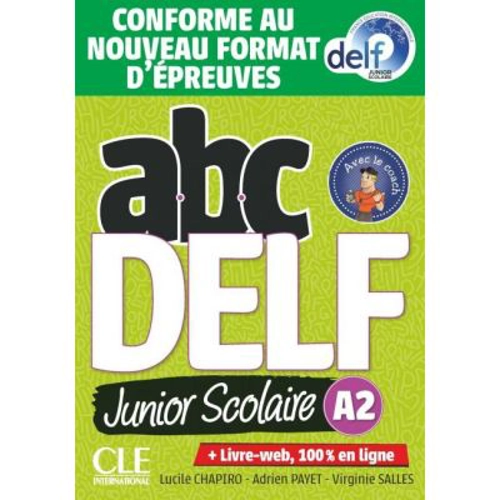 ABC DELF Junior scolaire Niveau A2 - Livre + Livre-web. Conforme au nouveau format d'épreuves