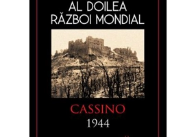 Al doilea razboi mondial. Cassino 1944 - Ken Ford