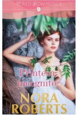 Printesa incognito - Nora Roberts