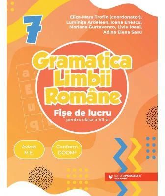 Gramatica limbii romane. Fise de lucru pentru clasa a 7-a - Luminita Ardelean